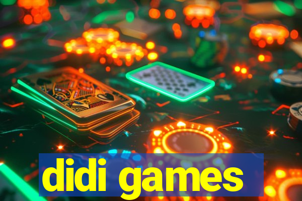 didi games